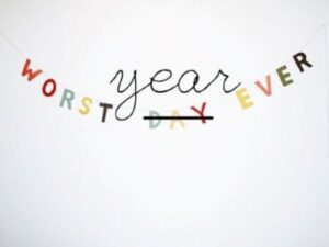 A word banner that says " year worst day ever ".